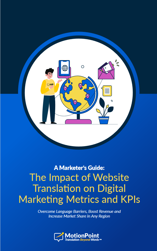 A Marketer’s Guide The Impact of Website Translation on Digital Marketing Metrics and KPIs